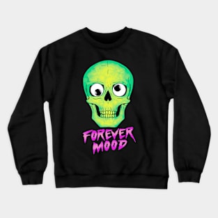 Forever Mood Crewneck Sweatshirt